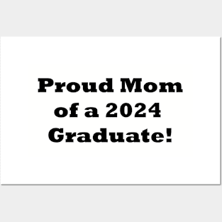 Proud Mom of a 2024 Graduate! Mom Graduation gift Posters and Art